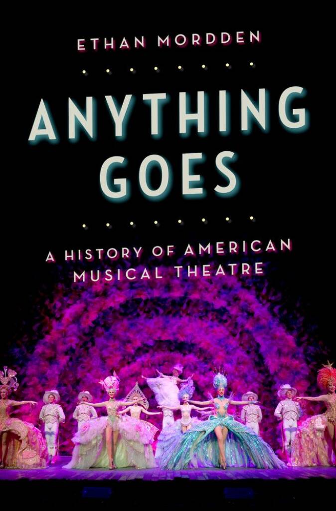Anything Goes : A History Of American Musical Theatre