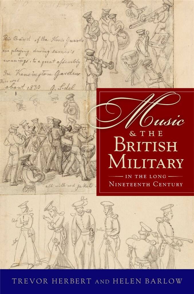Music & the British Military : in the Long Nineteenth Century