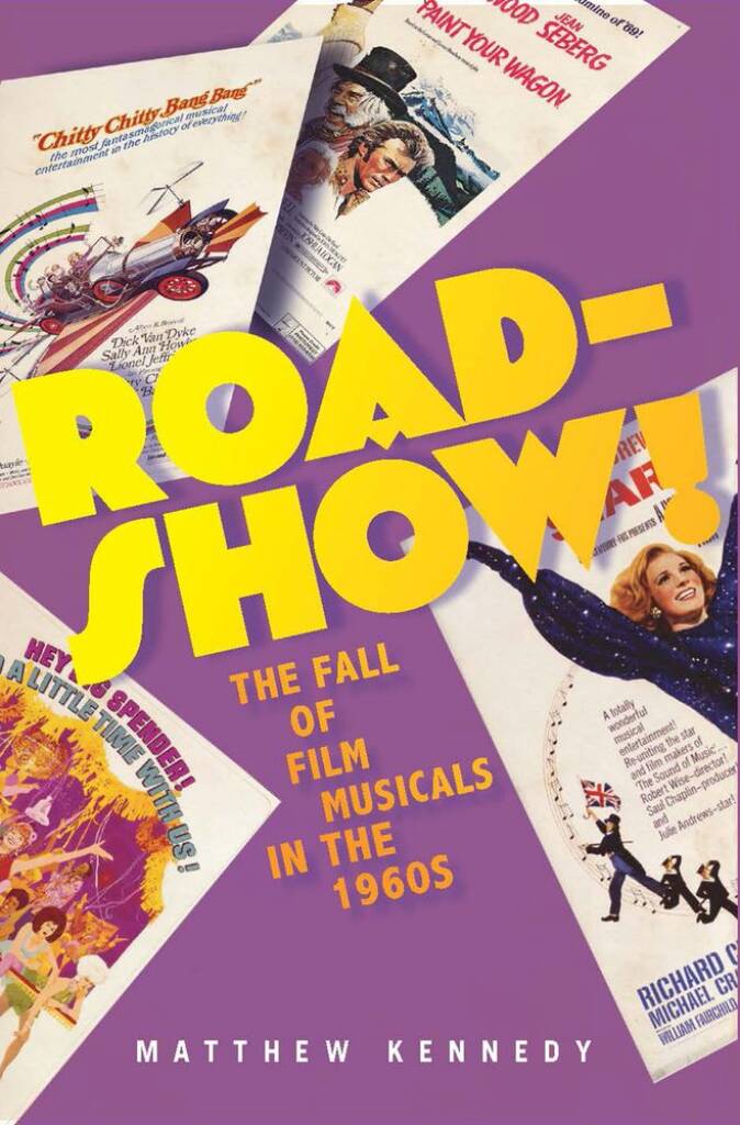 Roadshow! The Fall Of Film Musicals In The 1960S