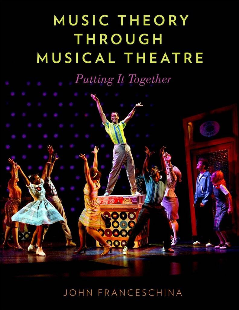 Music Theory through Musical Theatre : Putting It Together