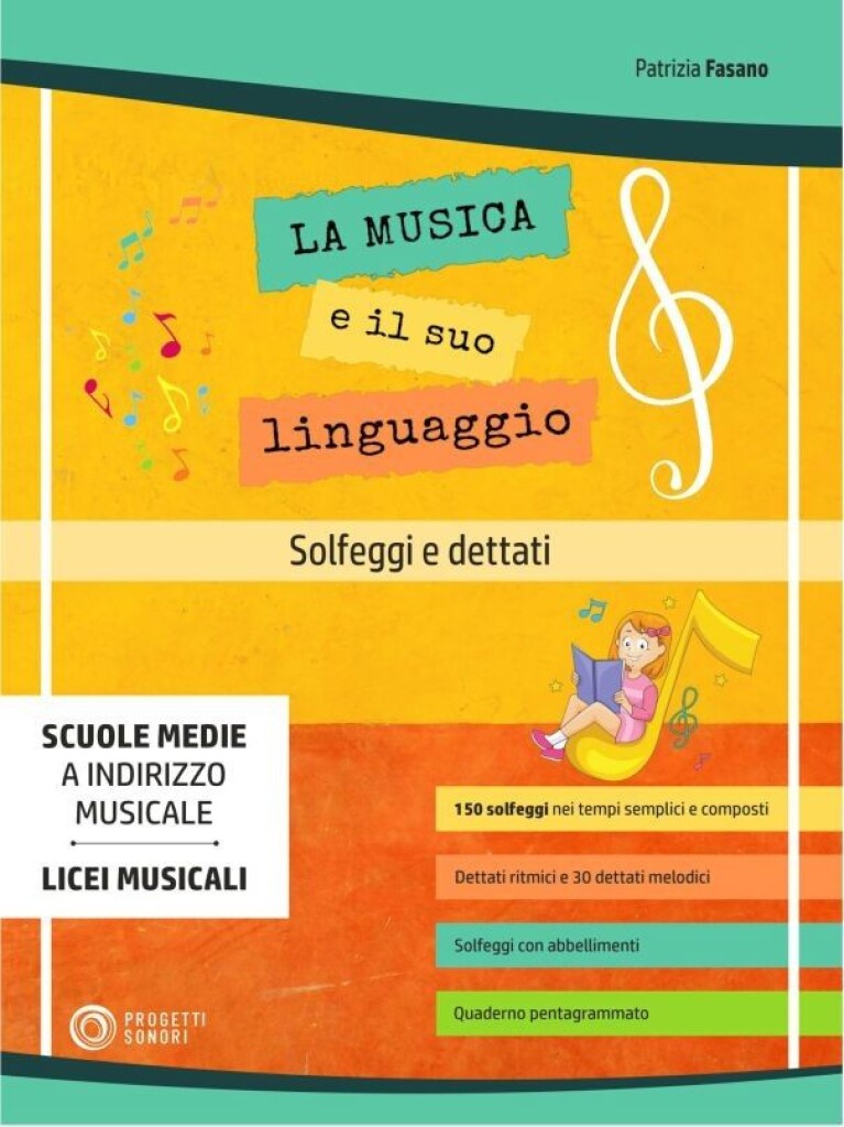 La Musica e Il Suo Linguaggio : Solfeggi e Dettati