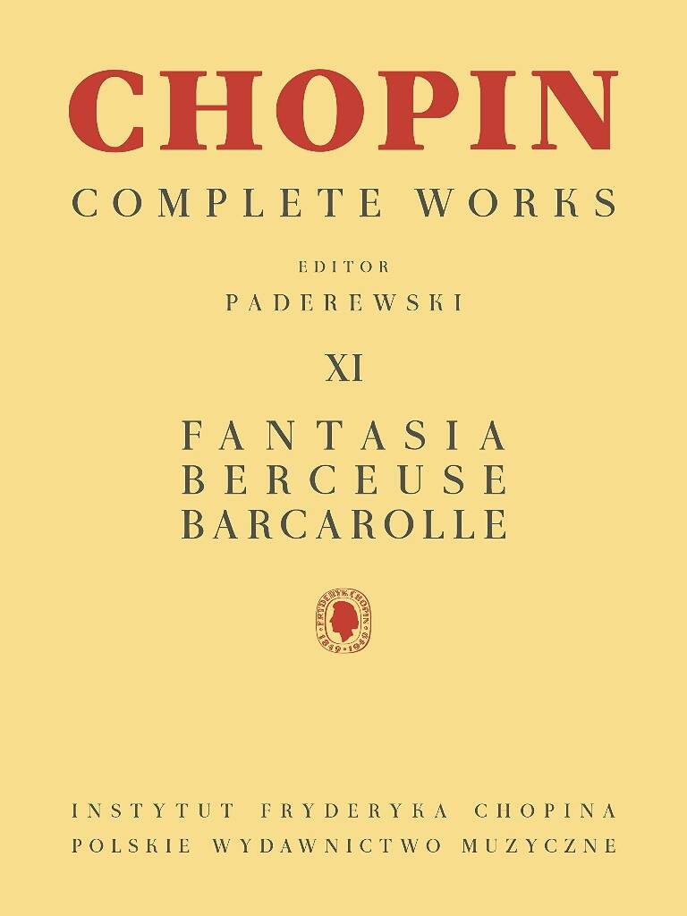 Frederic Chopin: Complete Works Volume 11 - Fantasia Berceuse Barcarolle