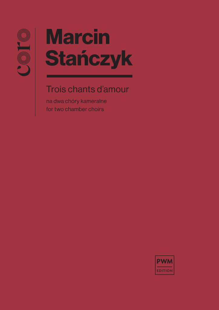 Trois chants d'amour : for two chamber choirs