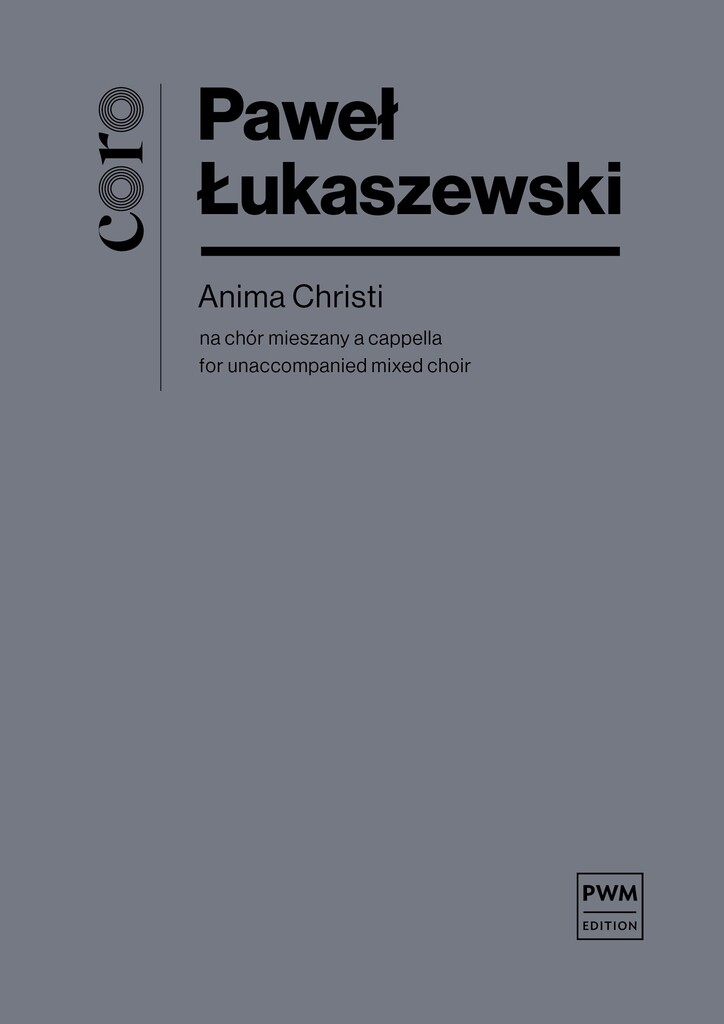 Anime Christi : for unaccompanied mixed choir