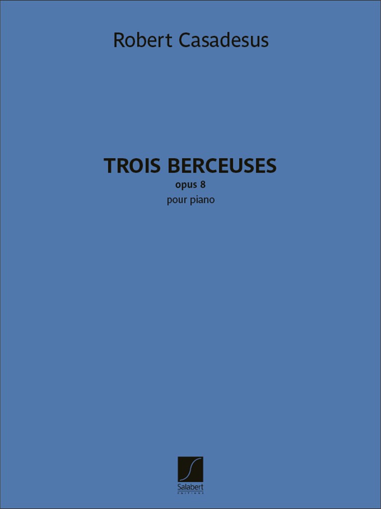 Trois Berceuses : opus 8