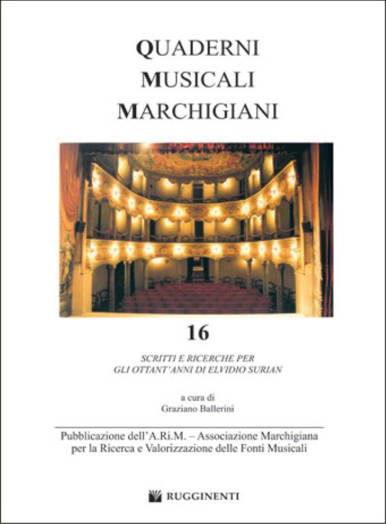 Quaderni Musicali Marchigiani N. 16 : Scritti E Ricerche Per Gli Ottant?Anni Di Elvidio Surian