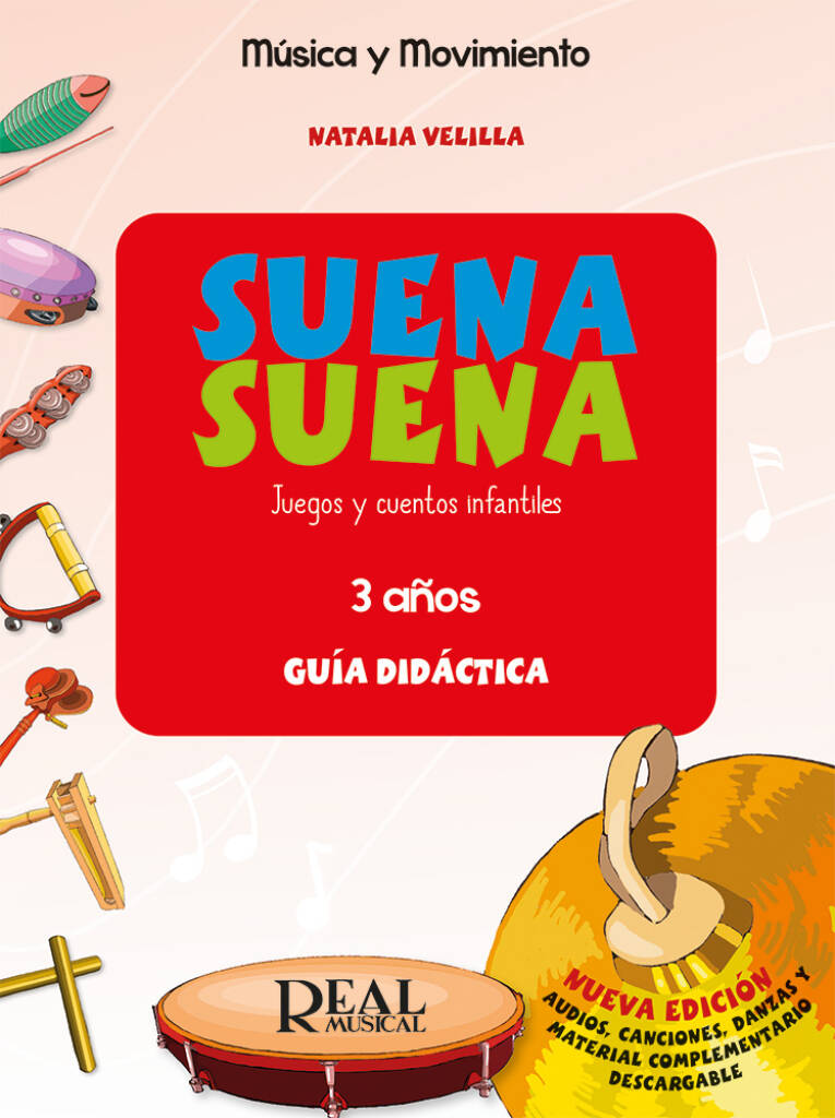 Suena suena 3 años - Libro del profesor : canciones, danzas, audiciones y el material complementario online