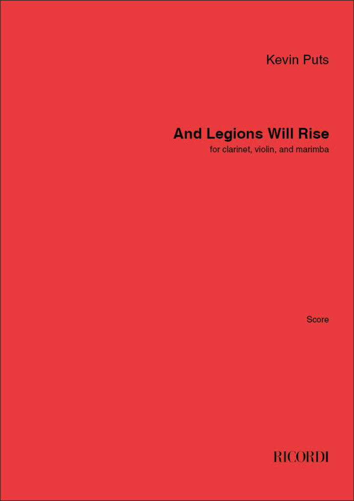 And Legions Will Rise : for clarinet, violin, and marimba
