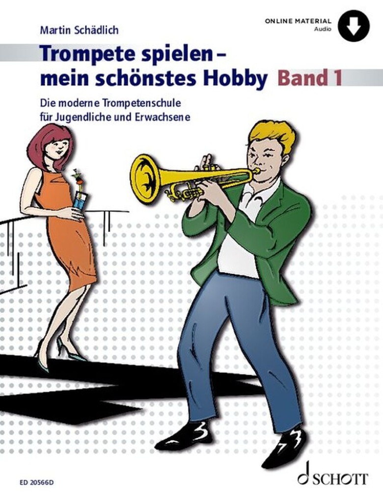 Trompete spielen - mein schönstes Hobby Band 1 : Die moderne Trompetenschule für Jugendliche und Erwachsene