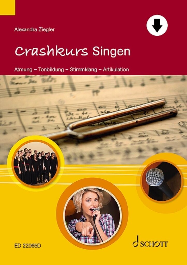 Crashkurs Singen : Atmung - Tonbildung - Stimmklang - Artikulation