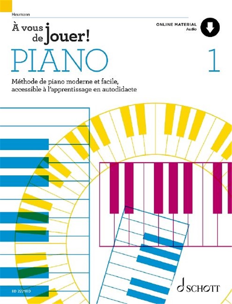À vous de jouer! PIANO Band 1 : Méthode de piano moderne et facile, accessible à l'apprentissage en autodidacte