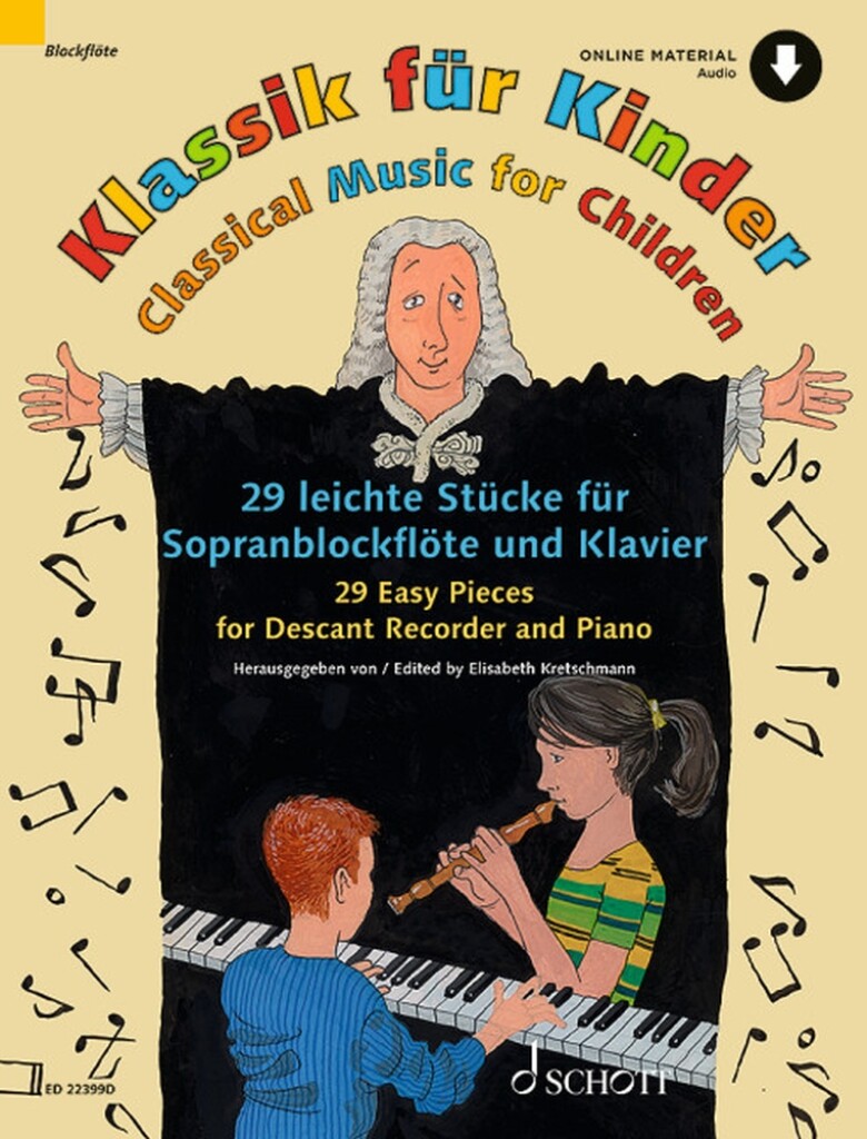 Klassik für Kinder : 29 leichte Stücke für Sopranblockflöte und Klavier
