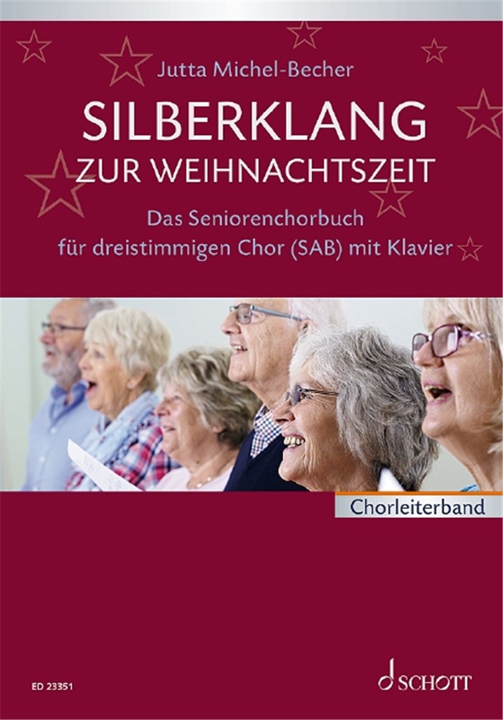 Silberklang zur Weihnachtszeit : Das Seniorenchorbuch für dreistimmigen Chor mit Klavier