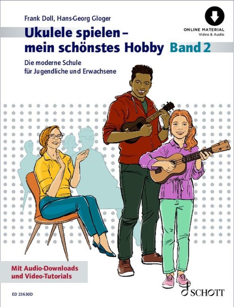 Ukulele spielen - mein schönstes Hobby Band 2 : Die moderne Schule für Jugendliche und Erwachsene