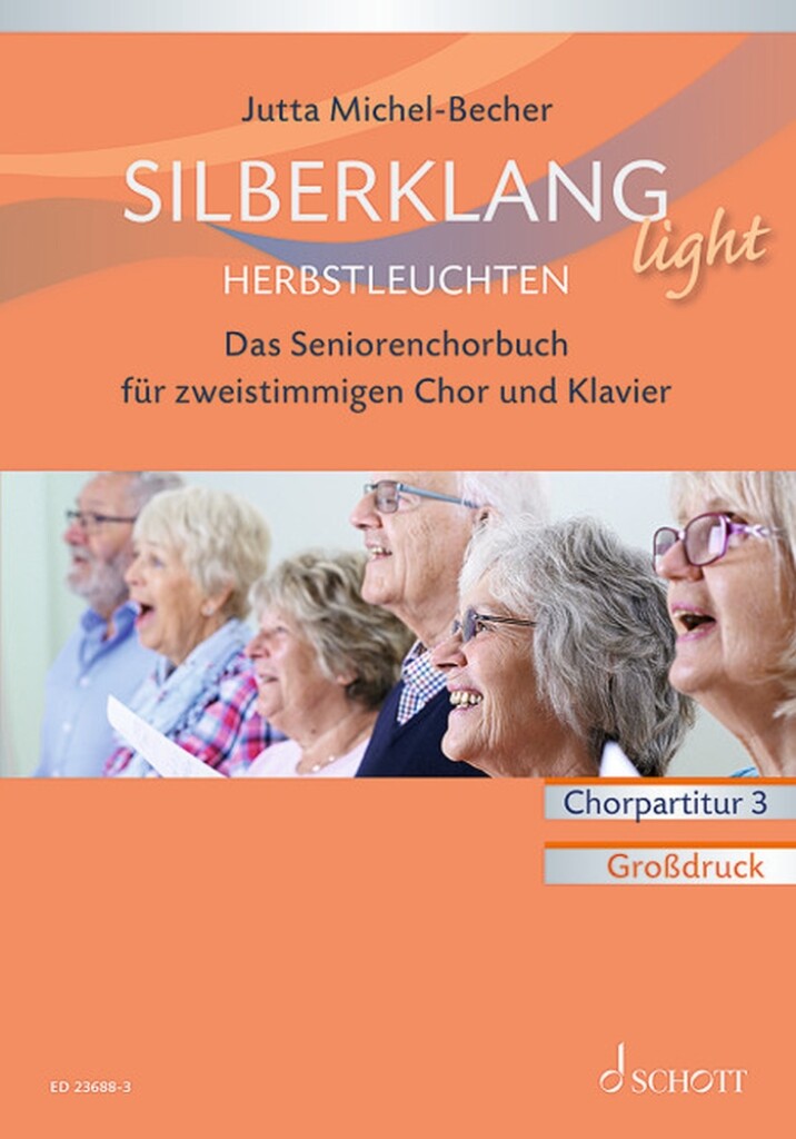 Silberklang light: Herbstleuchten : Das Seniorenchorbuch für zweistimmigen Chor, Klavier und Altblockflöte ad lib.