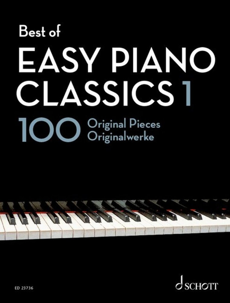 Best of Easy Piano Classics 1 : 100 Originalwerke