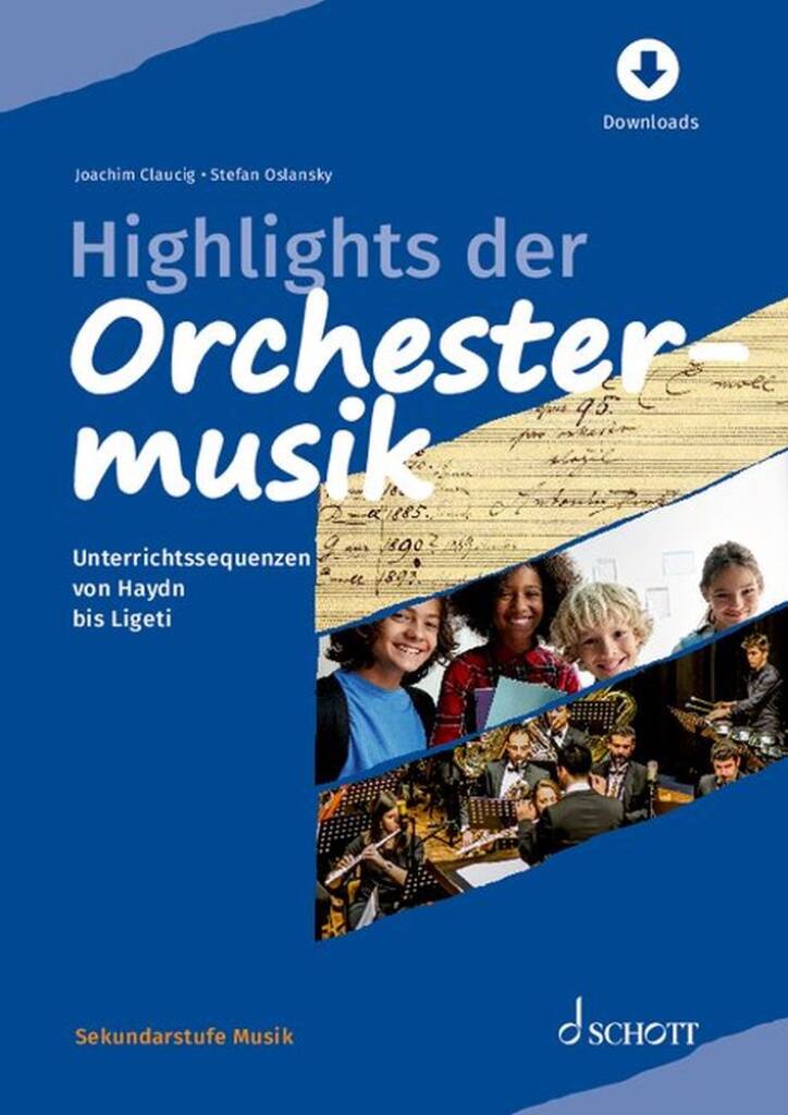 Highlights der Orchestermusik : Unterrichtssequenzen von Haydn bis Ligeti