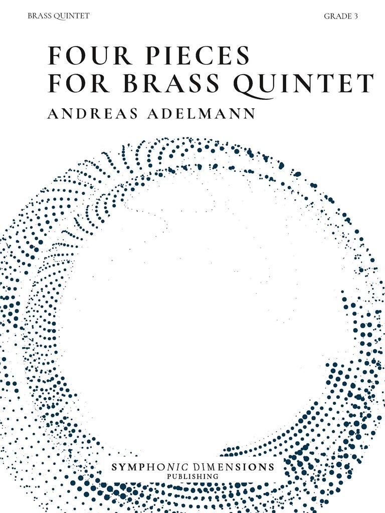 Four Pieces for Brass Quintet : 4 Original Pieces for Brass Quintet