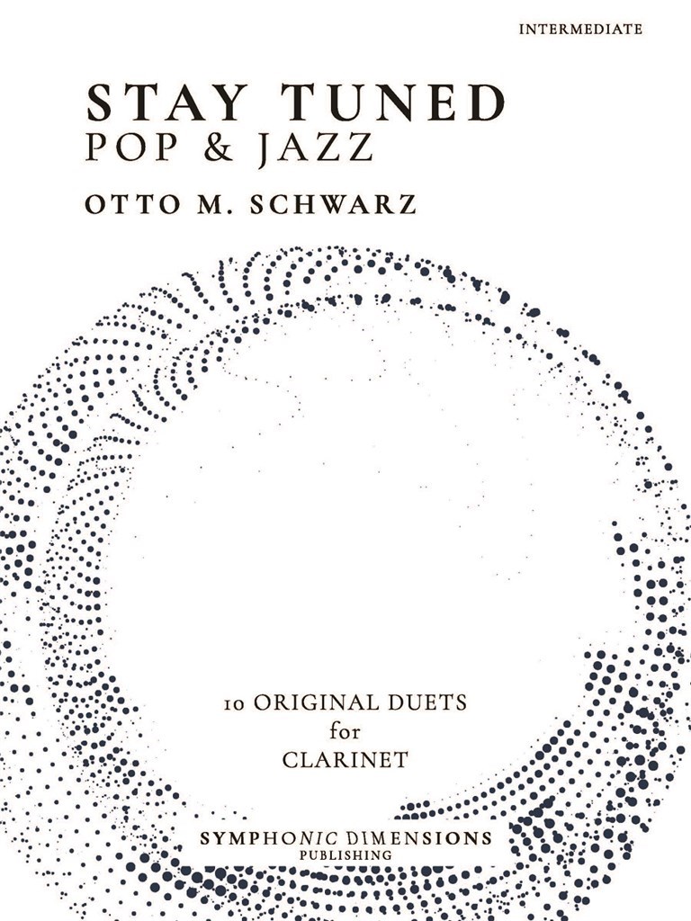 Stay Tuned - Pop & Jazz - for Clarinet : 10 Original Duets