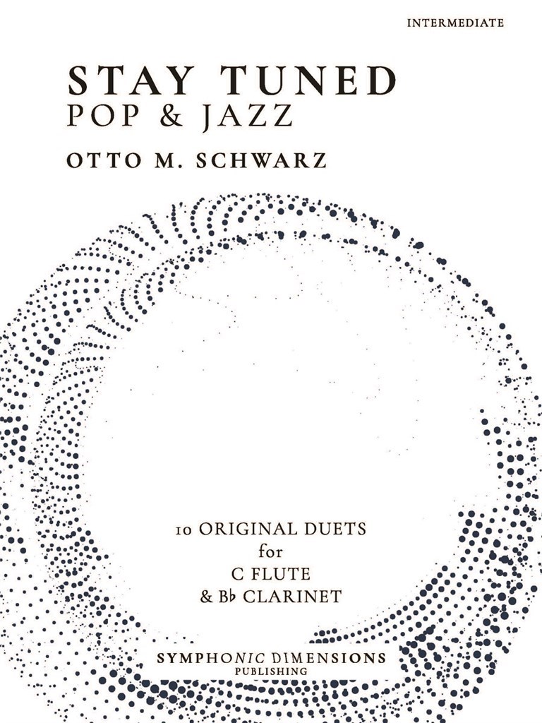 Stay Tuned - Pop & Jazz : 10 Original Duets for C Flute & Bb Clarinet