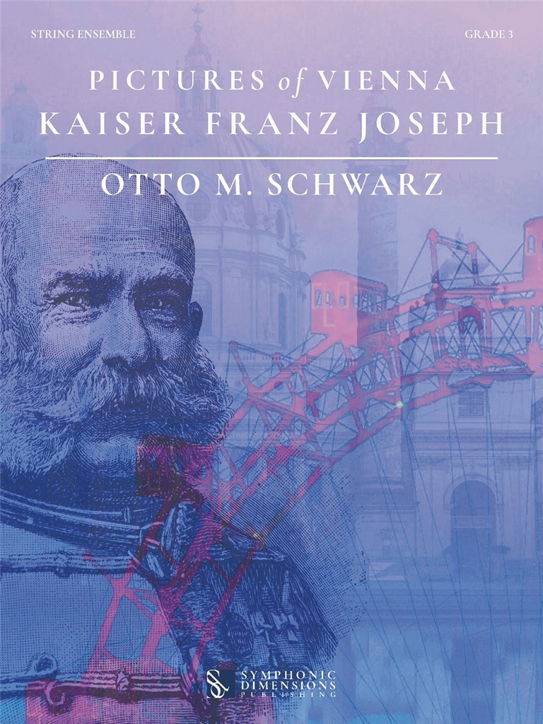 Pictures of Vienna - Kaiser Franz Joseph : for String Ensemble & Solo Part