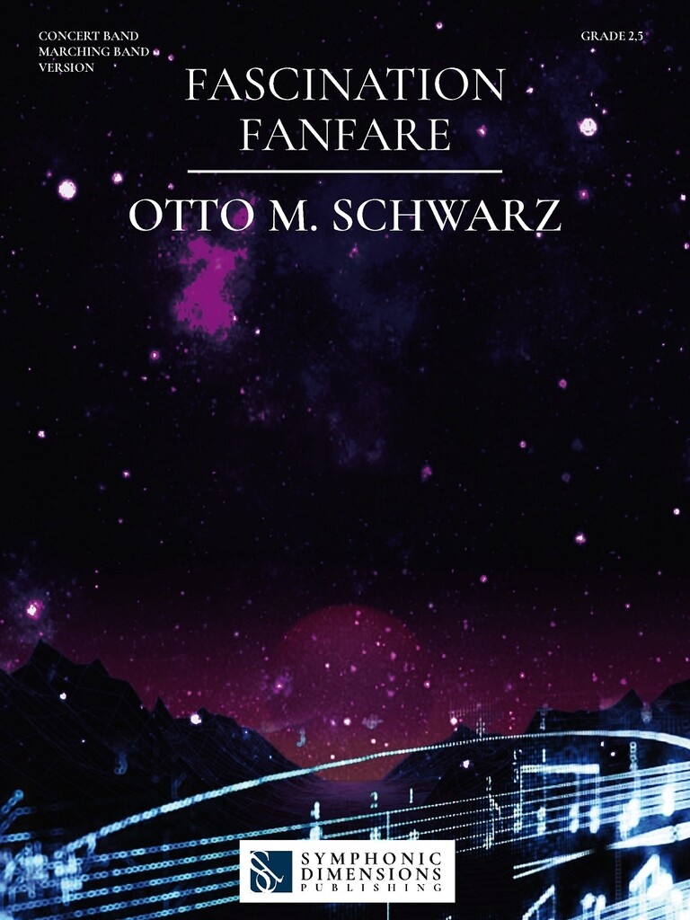 Fascination Fanfare : Symphonic Opener (Marching Band Version)