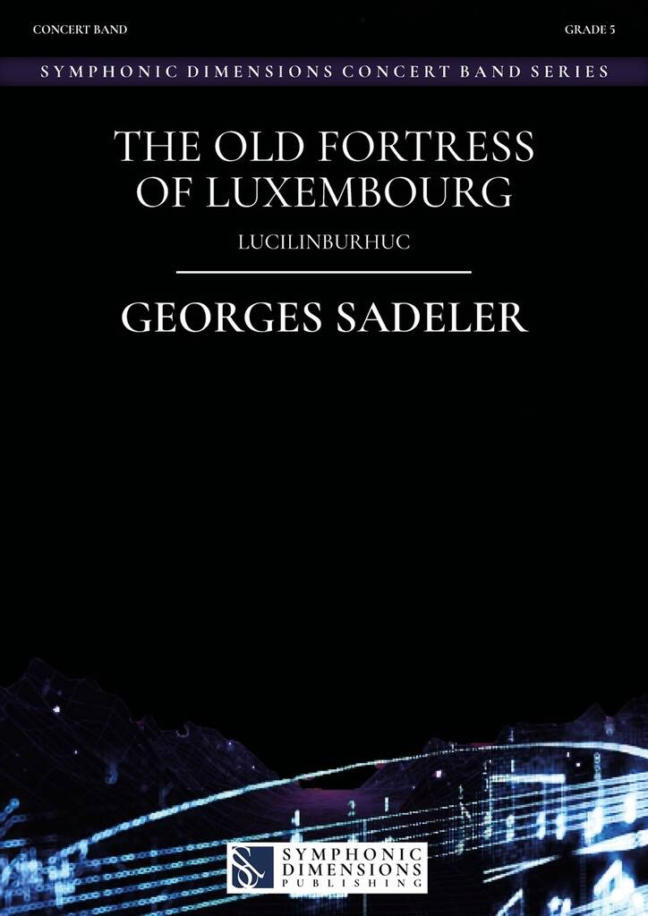 The old Fortress of Luxembourg : Lucilinburhuc