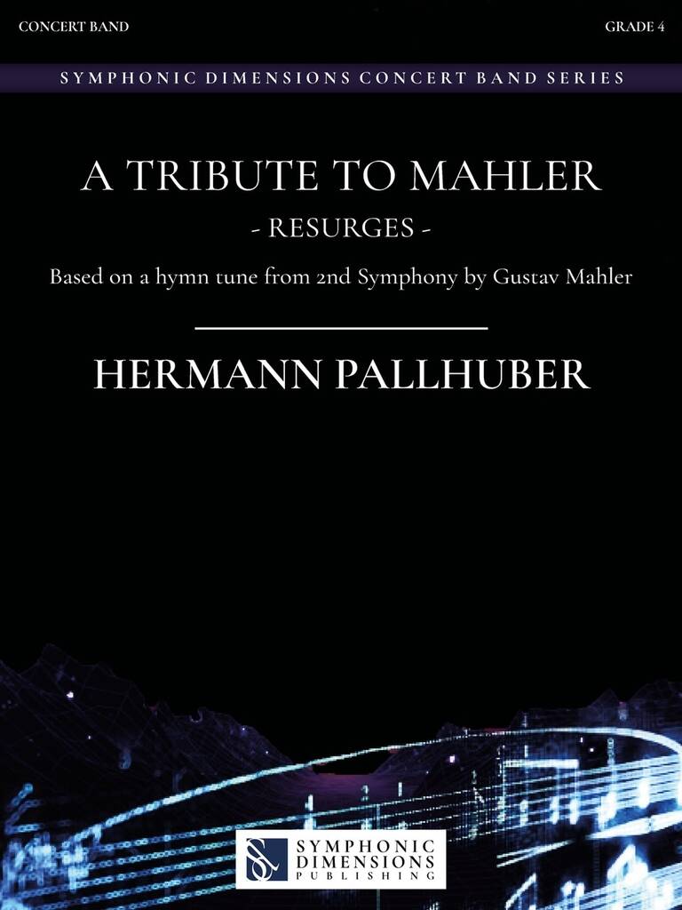 A Tribute to Mahler : Resurges - Based on a hymn tune from 2nd Symphony by Gustav Mahler