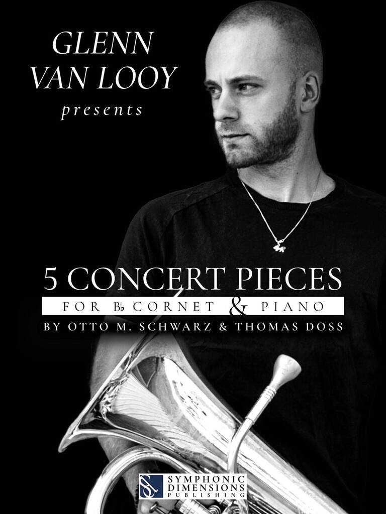 Glenn Van Looy presents 5 Concert Pieces : for Bb Cornet & Piano
