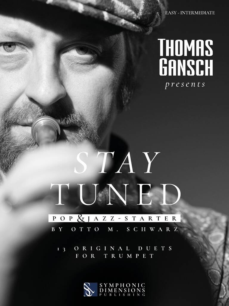 Thomas Gansch: Stay Tuned - Pop & Jazz - Starter : 13 Original Duets for Trumpet
