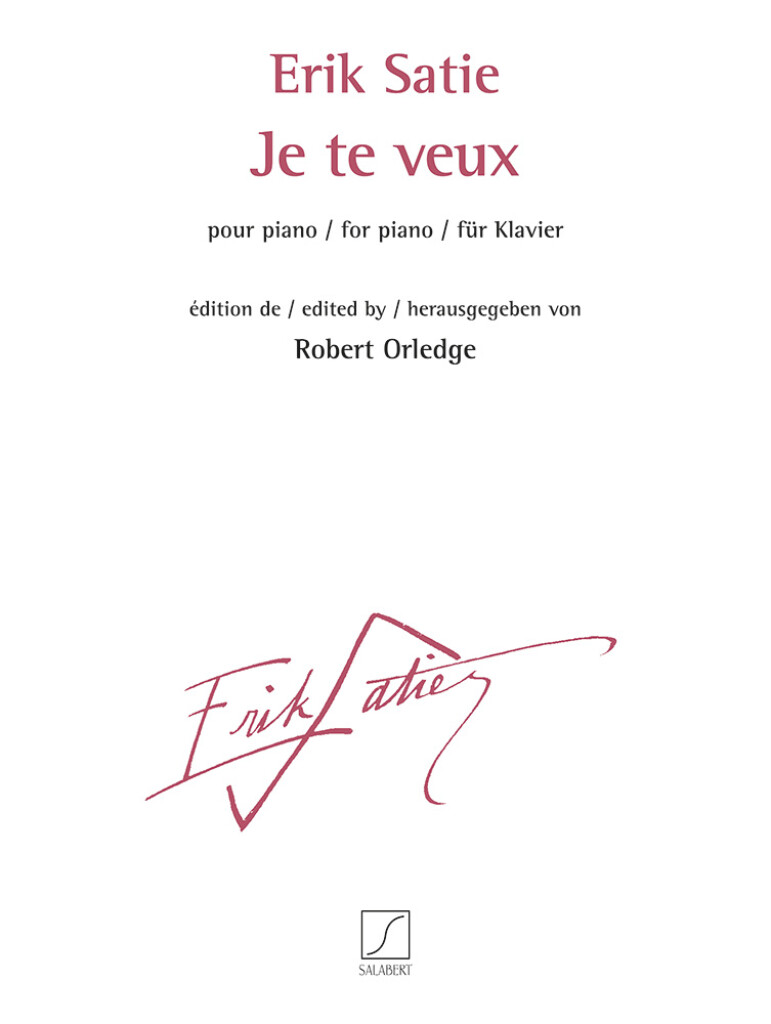 Je te veux : pour piano - éditées par Robert Orledge