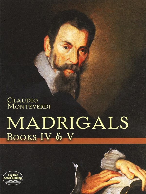 Claudio Monteverdi: Madrigals Books IV & V