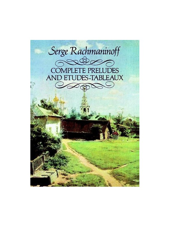 Serge Rachmaninoff: Complete Preludes And Etudes-Tableaux