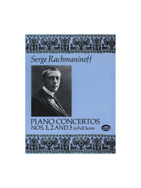 Serge Rachmaninoff: Piano Concertos Nos. 1, 2 and 3 In Full Score