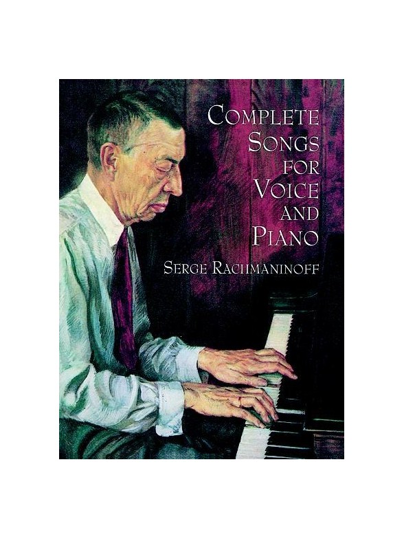 Serge Rachmaninoff: Complete Songs For Voice And Piano