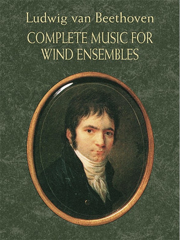 Ludwig Van Beethoven: Complete Music For Wind Ensembles