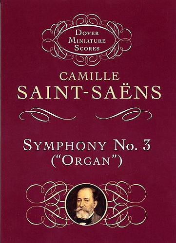 Camille Saint-Saens: Symphony No.3 In D Minor 'Organ' Op.78 (Miniature Score)