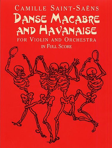 Camille Saint-Saens: Danse Macabre And Havanaise (Score)