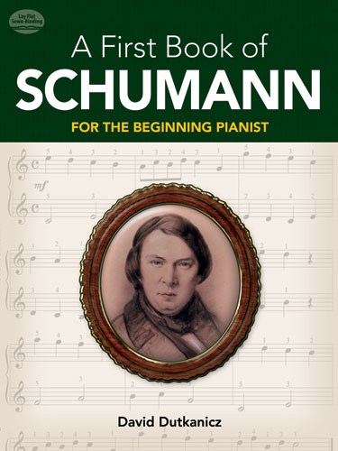 A First Book Of Schumann For The Beginning Pianist