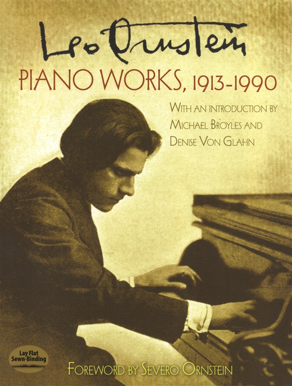 Leo Ornstein: Piano Works (1913-1990)