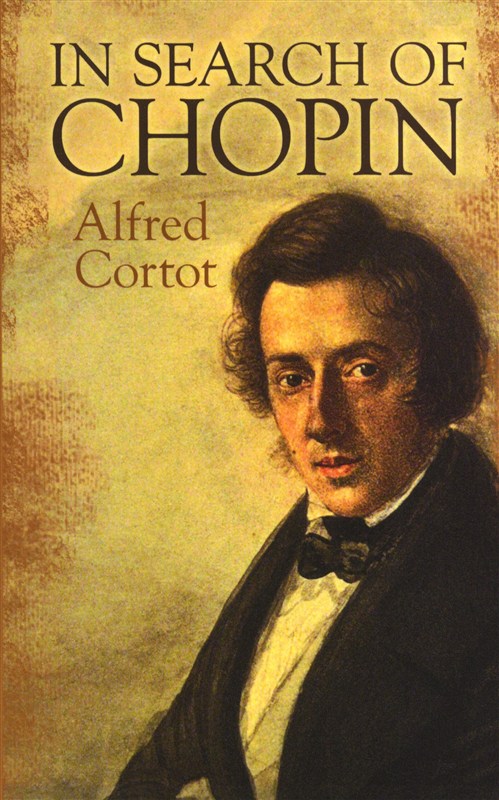 Alfred Cortot: In Search Of Chopin