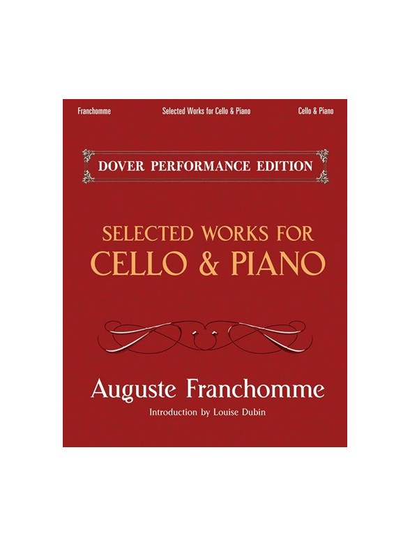 Auguste Franchomme: Selected Works For Cello And Piano