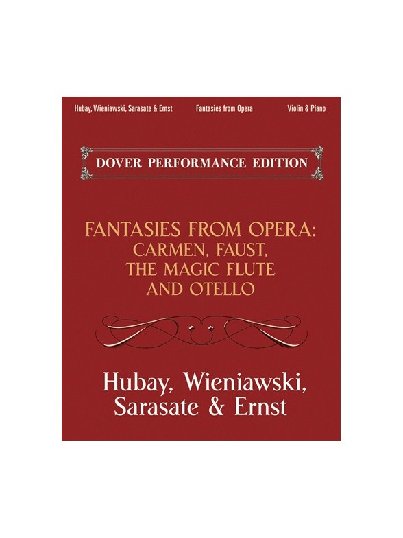 Fantasies From Opera For Violin And Piano: Carmen, Faust, The Magic Flute And Otello