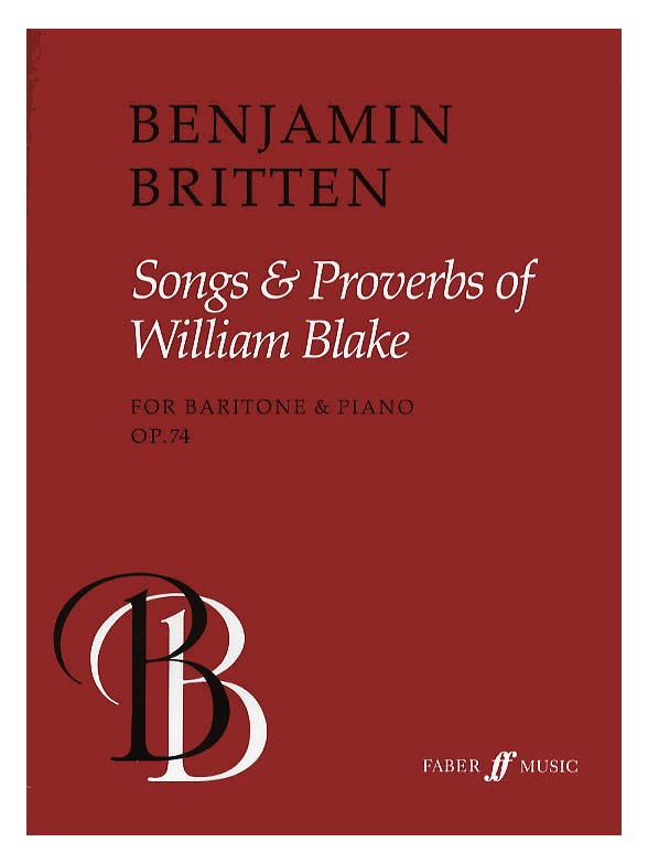 Benjamin Britten: Songs And Proverbs Of William Blake Op.74