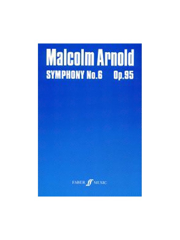 Malcolm Arnold: Symphony No.6 Op.95 (Study Score)