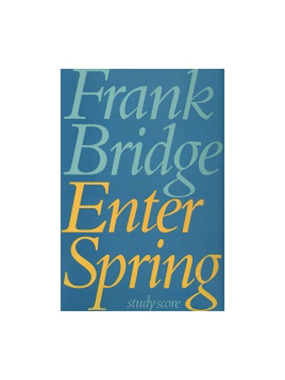 Frank Bridge: Enter Spring