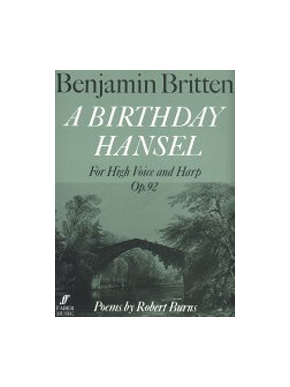 Benjamin Britten: A Birthday Hansel Op.92