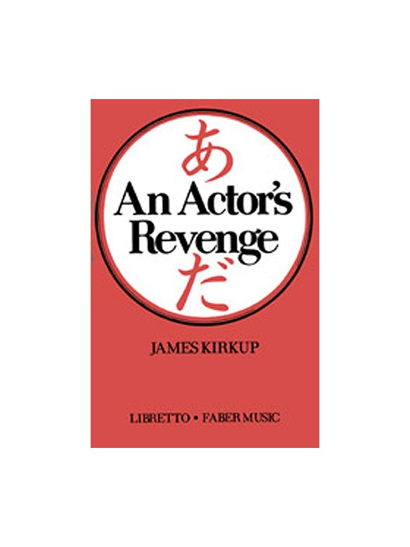 Actor's Revenge, An (Libretto)