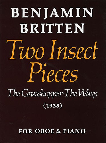 Benjamin Britten: Two Insect Pieces (Oboe And Piano)