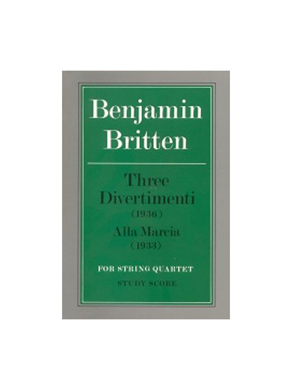 Benjamin Britten: Three Divertimenti/Alla Marcia (Score)